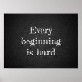 Jeder Anfang ist harte Sprichkohle Poster (Vorne)