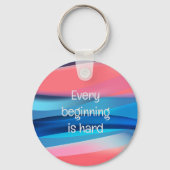 Jeder Anfang ist harter Zitat blaue Korallen Schlü Schlüsselanhänger (Vorderseite)