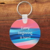 Jeder Anfang ist harter Zitat blaue Korallen Schlü Schlüsselanhänger (Vorderseite)