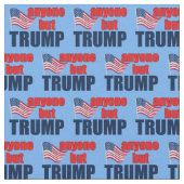 Jeder außer Trump Stoff (Nahaufnahme)
