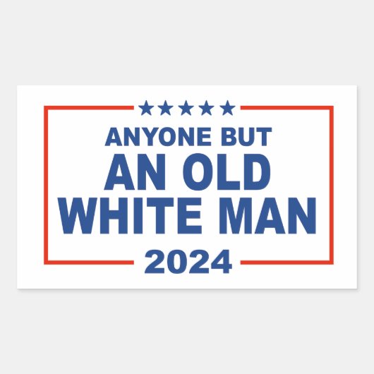 Jeder außer und der alte Weiße Mann 2024 Rechteckiger Aufkleber (Vorderseite)