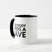 Jeder braucht einen Dave Tasse (Vorderseite Links)