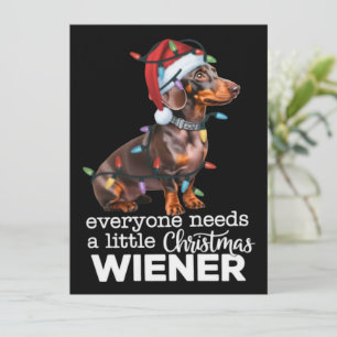 Jeder braucht einen kleinen Weihnachts-Dackelliebh Feiertagskarte