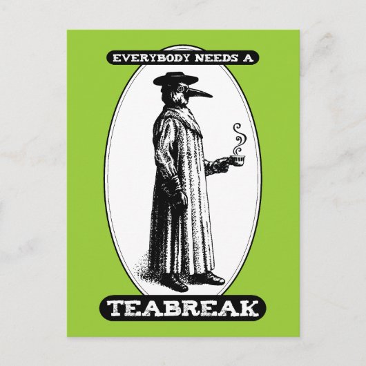 Jeder braucht einen Teebreak Postkarte (Vorderseite)