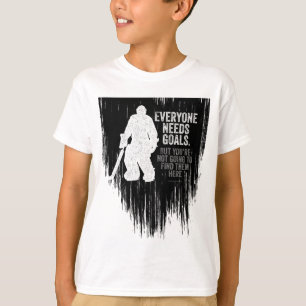 Jeder braucht Goals (Hockey) T - Shirt