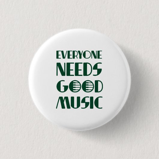 Jeder braucht gute Musik Button (Vorderseite)