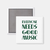 Jeder braucht gute Musik Magnet (Vorderseite/Rückseite)