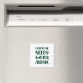Jeder braucht gute Musik Magnet (In Situ (Geschirrspüler))