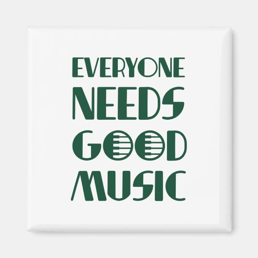 Jeder braucht gute Musik Magnet (Vorne)