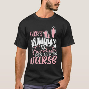 Jeder Bunny Lieblings-Pädiatrie Nurse Funny Nurs T-Shirt