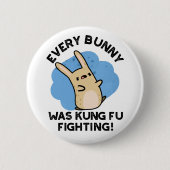 Jeder Bunny war Kung Fu kämpfen Funny Rabbit Pun Button (Vorderseite)