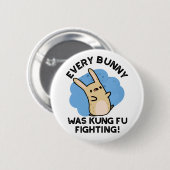 Jeder Bunny war Kung Fu kämpfen Funny Rabbit Pun Button (Vorne & Hinten)