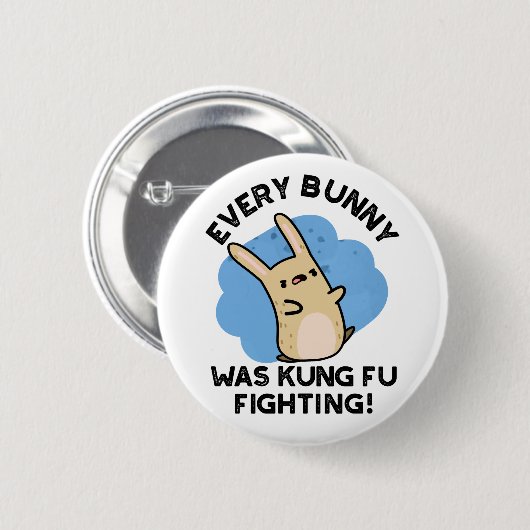 Jeder Bunny war Kung Fu kämpfen Funny Rabbit Pun Button (Vorne & Hinten)
