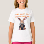 Jeder Bunny wurde kung fu gekämpft T-Shirt (Vorderseite)