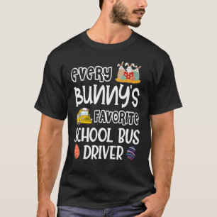 Jeder Bunny's Lieblings-Schulbusfahrer Ostern Da T-Shirt