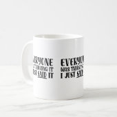 Jeder dachte darüber nach.. Meme-Tasse Kaffeetasse (Vorderseite Links)