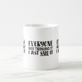 Jeder dachte darüber nach.. Meme-Tasse Kaffeetasse (Mittel)