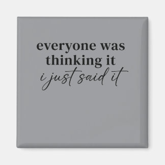 Jeder dachte, lustige Zitate Humor Magnet