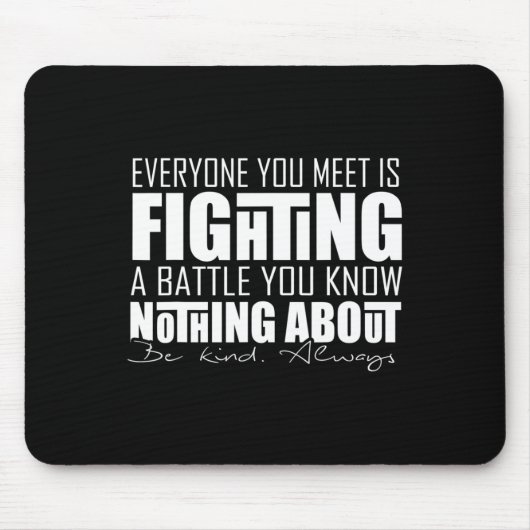 "Jeder, den du kennst" Motivierend für versteckte Mousepad (Vorne)