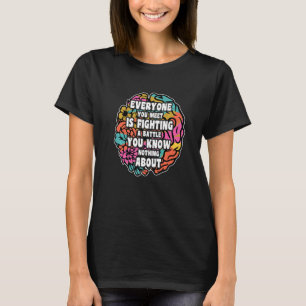 Jeder, den du triffst, kämpft einen Kampf Vintage T-Shirt