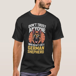 JEDER DER EINEN DEUTSCHEN SCHÄFERHUND NICHT MAG T-Shirt
