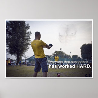 Jeder, der Erfolg hatte, hat HARD gearbeitet Poster