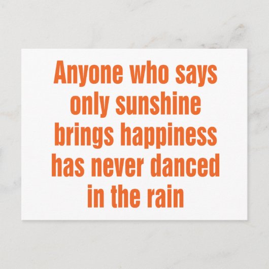 Jeder, der nur Sonnenschein sagt, bringt Glück Postkarte (Vorderseite)