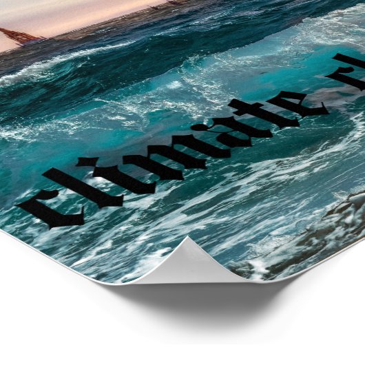 Jeder, der sich Sorgen um den Klimawandel macht Poster (Ecke)