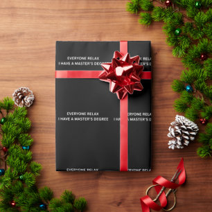 Jeder entspannt Euch, ich habe einen Master-Abschl Geschenkpapier