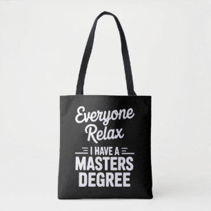 Jeder entspannt euch, ich habe einen Master-Abschl Tasche