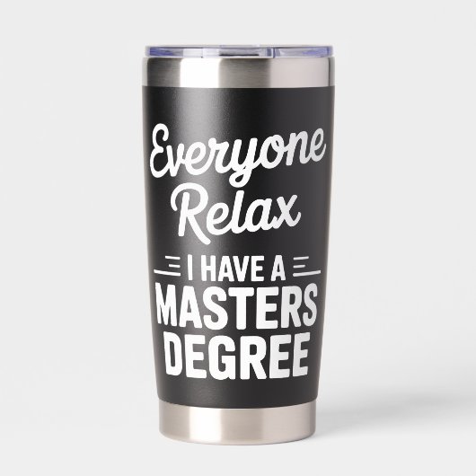 Jeder entspannt euch, ich habe einen Master-Abschl Thermobecher (Vorderseite)
