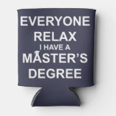 Jeder entspannt sich, ich habe einen Master-Abschl Dosenkühler (Vorderseite)