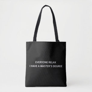 Jeder entspannt sich, ich habe einen Master-Abschl Tasche