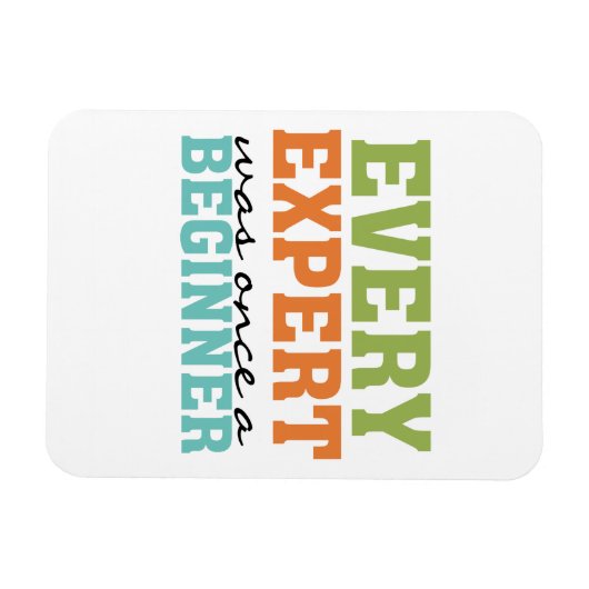 Jeder Experte war einmal Anfänger Magnet (Horizontal)