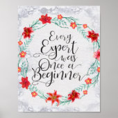 Jeder Experte war einmal ein Anfängergeschenk Poster (Vorne)