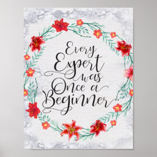 Jeder Experte war einmal ein Anfängergeschenk Poster