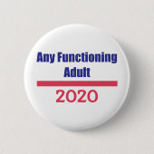 Jeder funktionierende Erwachsene 2020 politische P Button (Vorderseite)