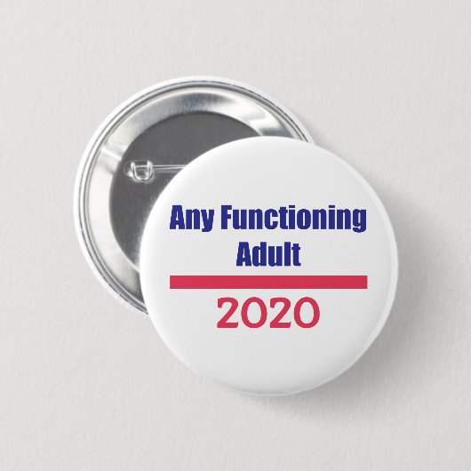 Jeder funktionierende Erwachsene 2020 politische P Button (Vorne & Hinten)