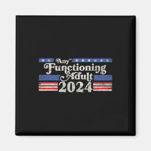 Jeder funktionierende Erwachsene 2024 Funny Retro Magnet