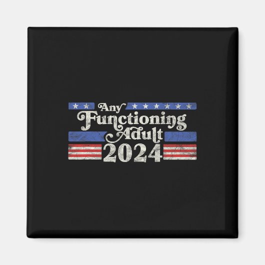 Jeder funktionierende Erwachsene 2024 Funny Retro  Magnet (Vorne)