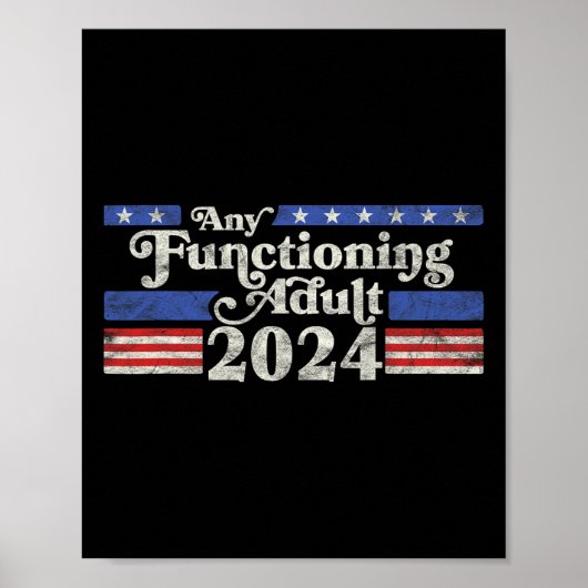 Jeder funktionierende Erwachsene 2024 Funny Retro Poster (Vorne)