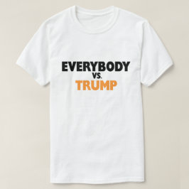 Jeder gegen Trumpf-T - Shirt