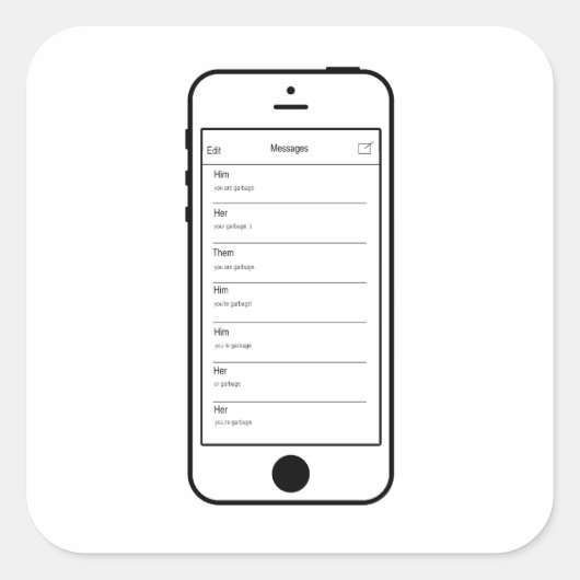 JEDER GLAUBT, DASS SIE GARBAGE SMS STICKER SIND (Vorderseite)
