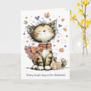 Jeder harte Tag besiegt, Ermutigung Herbstkatze Karte