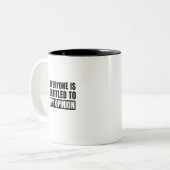 Jeder hat Anspruch auf meine Meinung (2) Zweifarbige Tasse (Vorderseite Links)