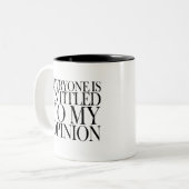 JEDER HAT EIN ANSPRUCH AUF MEINES GEGENSEITIGEN ST ZWEIFARBIGE TASSE (Vorderseite Links)