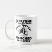 Jeder hat einen Plan, bis er in die  Kaffeetasse (Links)