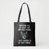 Jeder hat mindestens einen instabilen Freund-Funny Tasche (Vorderseite)