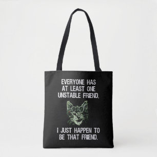 Jeder hat mindestens einen instabilen Freund-Funny Tasche