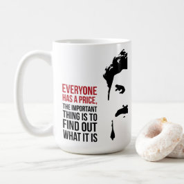 Jeder hat seinen Preis Kaffeetasse